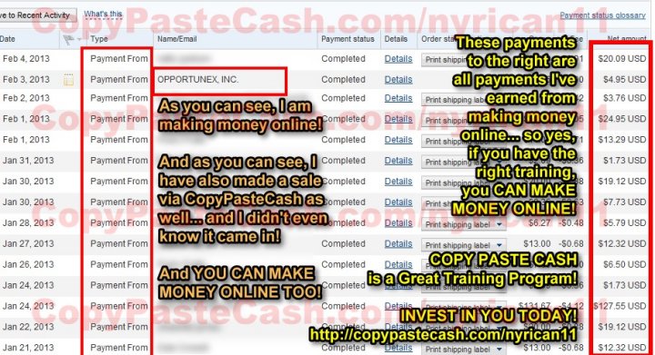 These payments are all payments I earned from making money online! And You Can Do It Too! These payments are all payments I earned from making money online! And You Can Do It Too! Join today via http://copypastecash.com/nyrican11